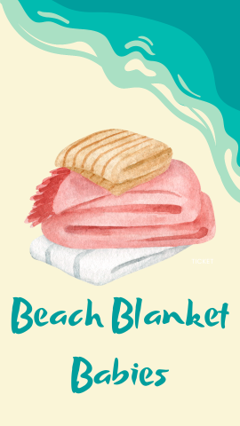 Sand-colored background with waves on the top corner and image of beach blankets. Teal text reads "Beach Blanket Babies".
