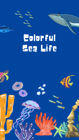 Dark blue background with elements from the sea (coral reef, whale, jellyfish, etc.). White text reads "Colorful Sea Life".