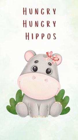 Acid-washed green background with an image of a cute hippo. Brown text reads "Hungry Hungry Hippos".