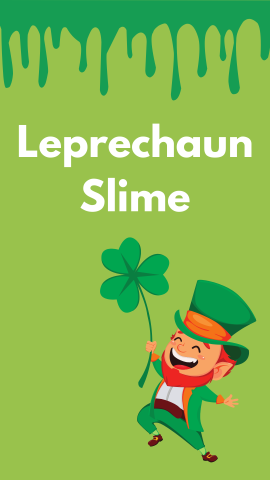 Green background with an image of slime at the top and a leprechaun holding a four-leaf clover on the bottom. White text reads "Leprechaun Slime".