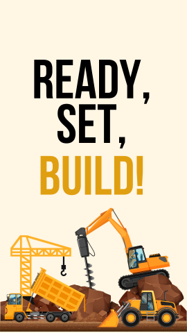 Beige background with an image of construction vehicles on a pile of dirt. Black text reads "Ready, Set," and yellow text reads "Build!"