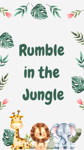 Light green background with leaves bordering and images of a elephant, giraffe, and lion are at the bottom. Dark green text reads "Rumble in the Jungle".
