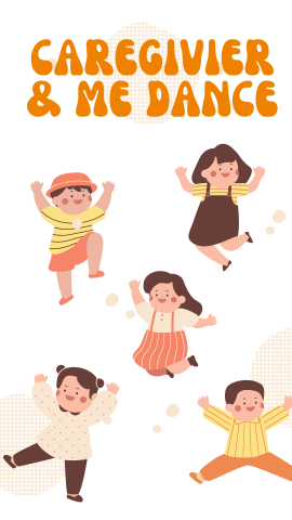 White background with five children dancing, two are boys and three are girls dressed in browns, yellows and oranges. The top of the graphic reads caregiver and me dance.