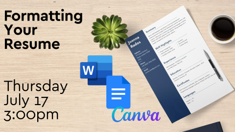 formatting your resume. july 17th. 3pm
