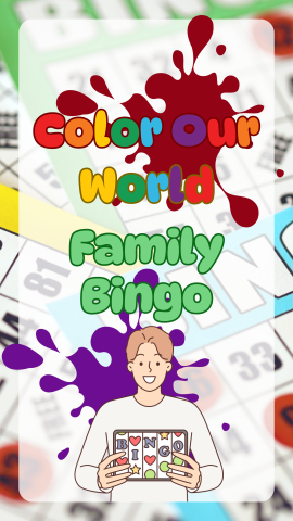 Bingo board background with images of paint splatter and a man holding a bingo board. Text reads "Color Our World Family Bingo."