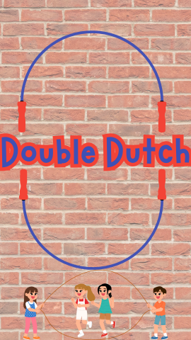 Brick wall background with images of jump rope, and children playing double dutch. Text reads "Double Dutch."