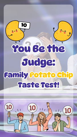 Judging panel background with images of judges holding up score cards, two potato chips. Text reads "You Be the Judge: Family Potato Chip Taste Test."