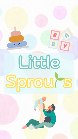 Pastel polka dots with images of baby toys and parents playing with their baby. Text reads "Little Sprouts."