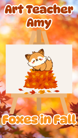 Fall leaves background with an image of an isle with a fox jumping in leaves. Text reads "Art Teacher Amy: Foxes in Fall."