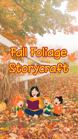 Background of Fall trees. Image of a woman reading to children. Text reads "Fall Foliage Storycraft."