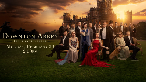 downton abbey: the grand finale, monday, february 23, 2pm