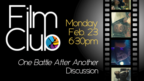 Film Club: One Battle after another discussion, Monday, february 23, 6:30pm