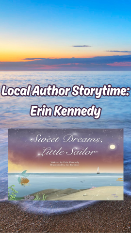 Ocean and book cover of "Sweet Dreams Sailor" by Erin Kennedy. Text reads "Local Author Storytime: Erin Kennedy."