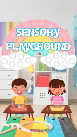 Play room with kids inside playing with sensory toys. Rainbow pop-it in background. Text reads "Sensory Playground."