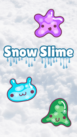 Snow and illustrations of snowflakes and slime with faces on them. Text reads "Snow Slime."