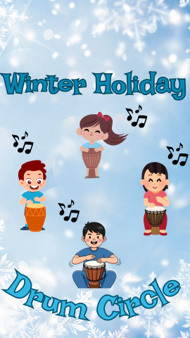 Snow and children drumming in a circle, with music notes surrounding them. Text reads "Winter Holiday Drum Circle."