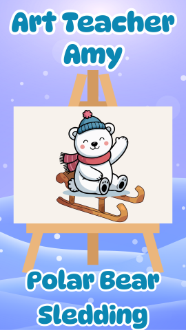 Snowy background and a painting of a polar bear sledding. Text reads "Art Teacher Amy: Polar Bear Sledding."