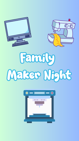 Drawing of a sewing machine, computer, and 3D printer. Text reads "Family Maker Night."
