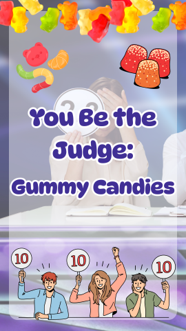 Drawings of gummy bears, gum drops, and a judging panel. Text reads "You Be the Judge: Gummy Candies."
