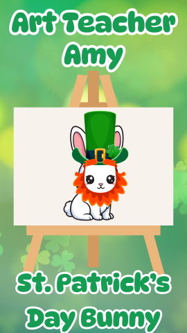 Easel with a bunny wearing a leprechaun hat. Text reads "Art Teacher Amy: Saint Patrick's Day Bunny."