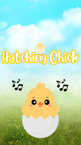 A drawing of a hatching chick in a meadow with music notes around it. Text reads "Hatching Chick."