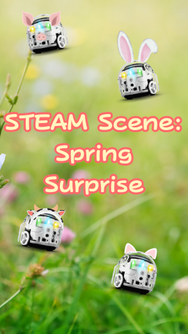 Images of Ozobots wearing animal ears, with a background of a field. Text reads "STEAM Scene: Spring Surprise."