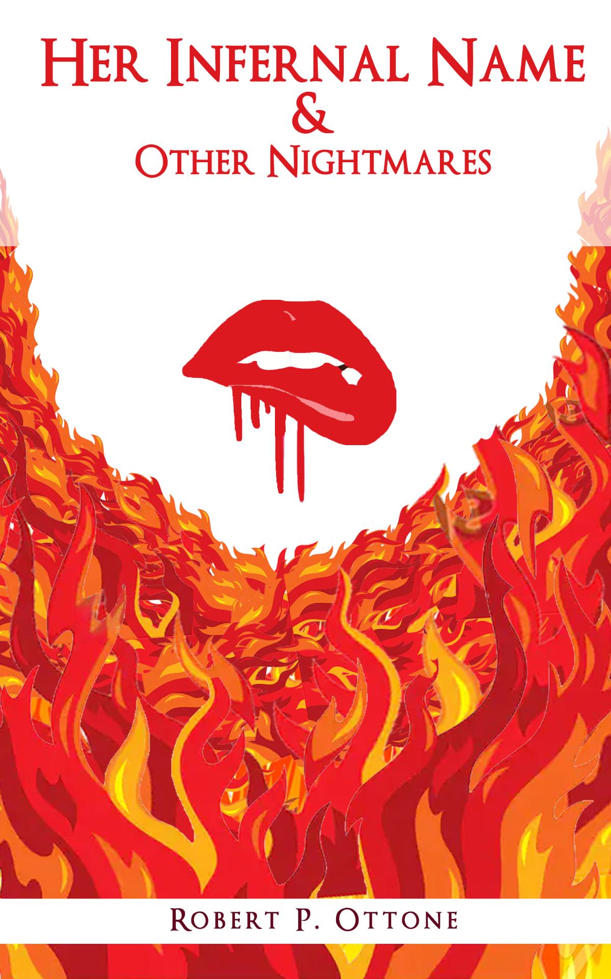 Book Cover of Robert Ottone's collection titled: Her Infernal Name & other Nightmares
