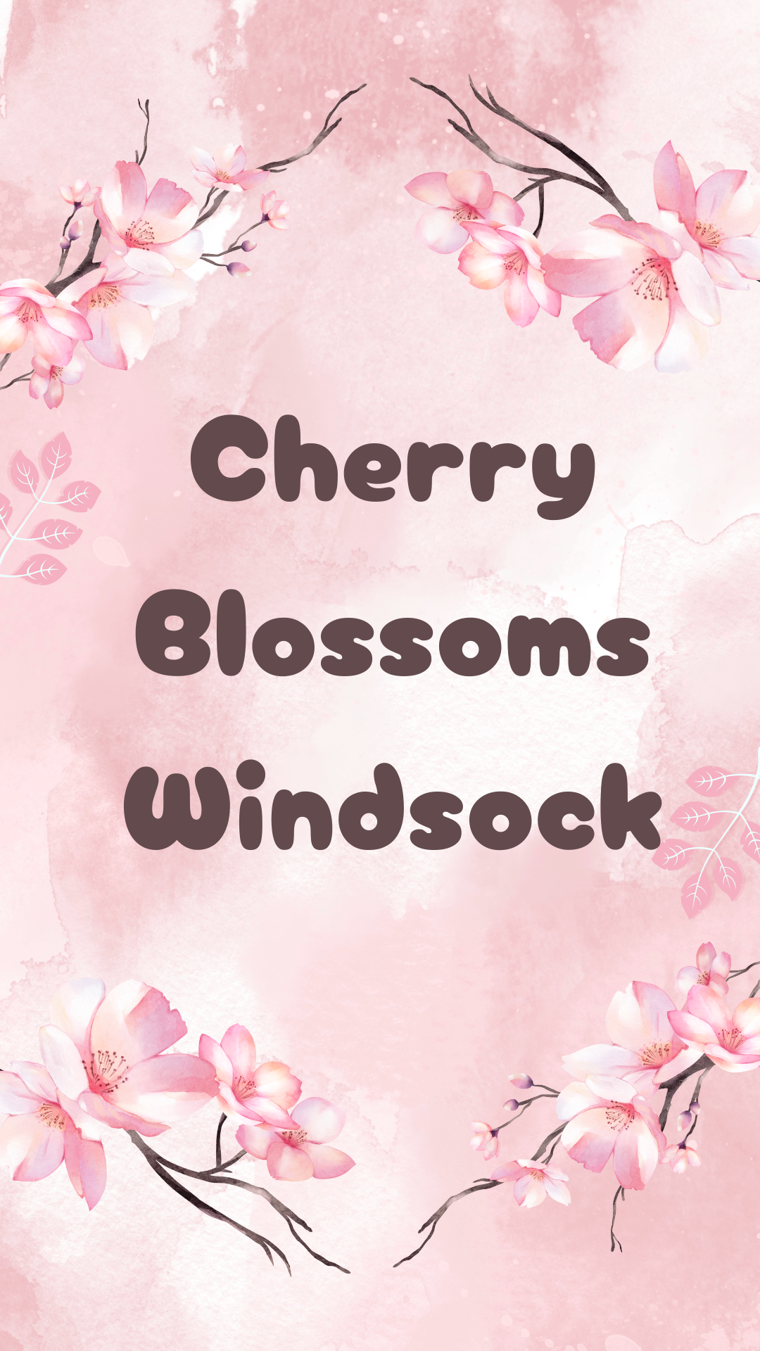 Pink watercolor background with cherry blossoms. Dark brown text reads "Cherry Blossoms Windsock".