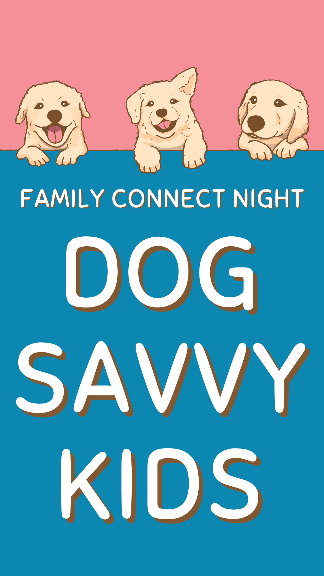 Pink and blue background with three tan puppies. Text reads "Family Connect Night: Dog Savvy Kids"