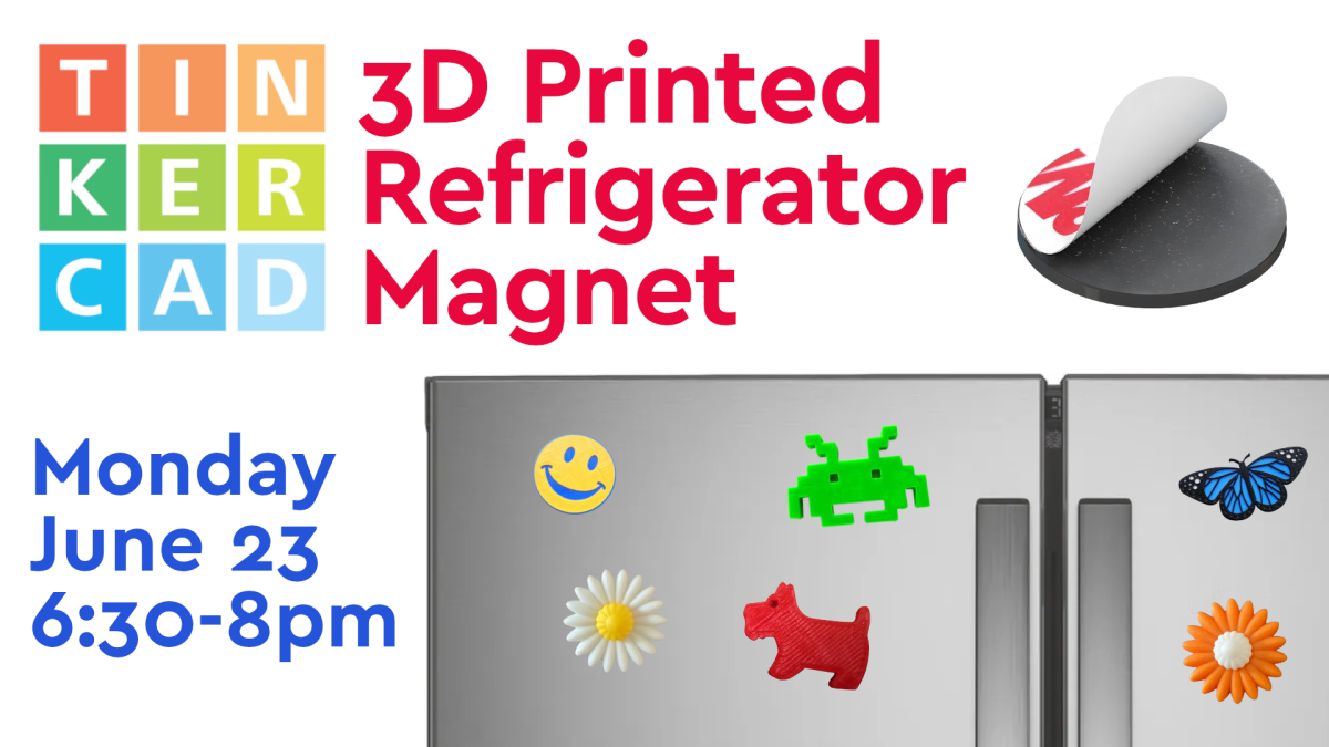 3d printed refrigerator magnets, june 23rd, 6:30pm