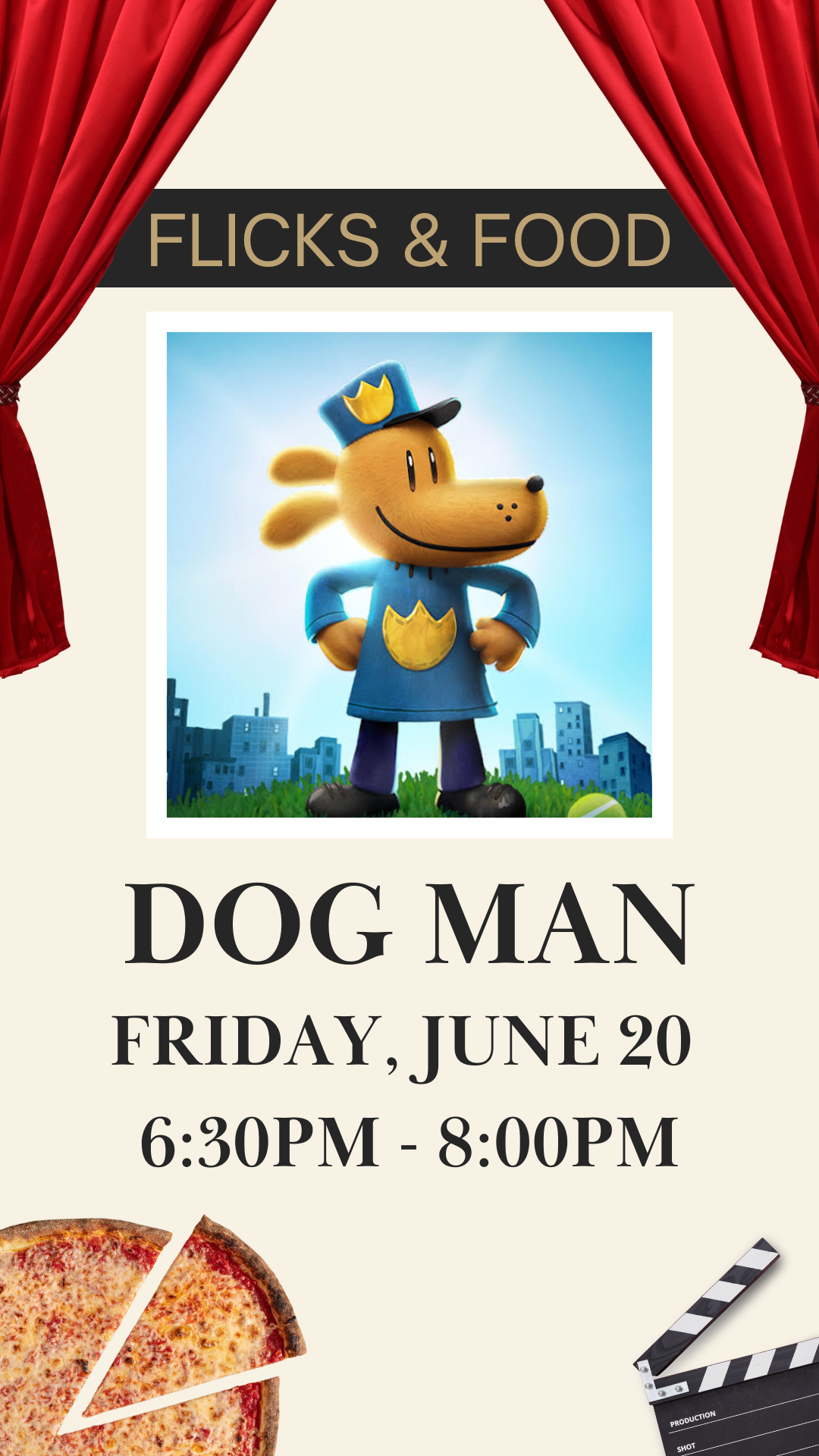 dog man movie still, pizza pie and a movie clapper in the bottom corners with program details