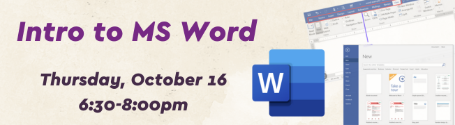 Intro to MS Word, Thursday, October 16, 6:30-8:00pm