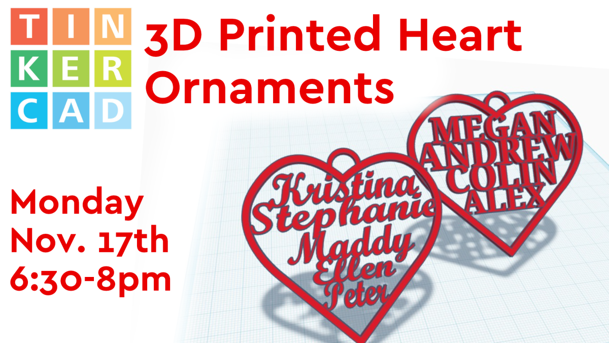 3d printed heart ornaments - monday, november 17th - 6:30pm