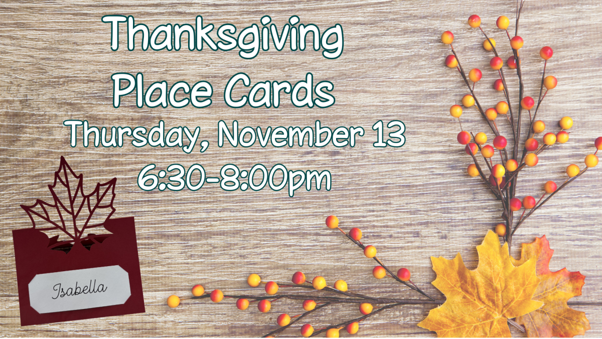 Thanksgiving Place Cards, Thursday, November 13, 6:30 - 8:00pm