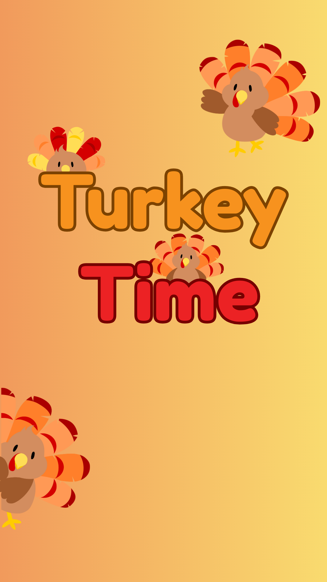 Orange and yellow background with images of turkey. Text reads "Turkey Time."