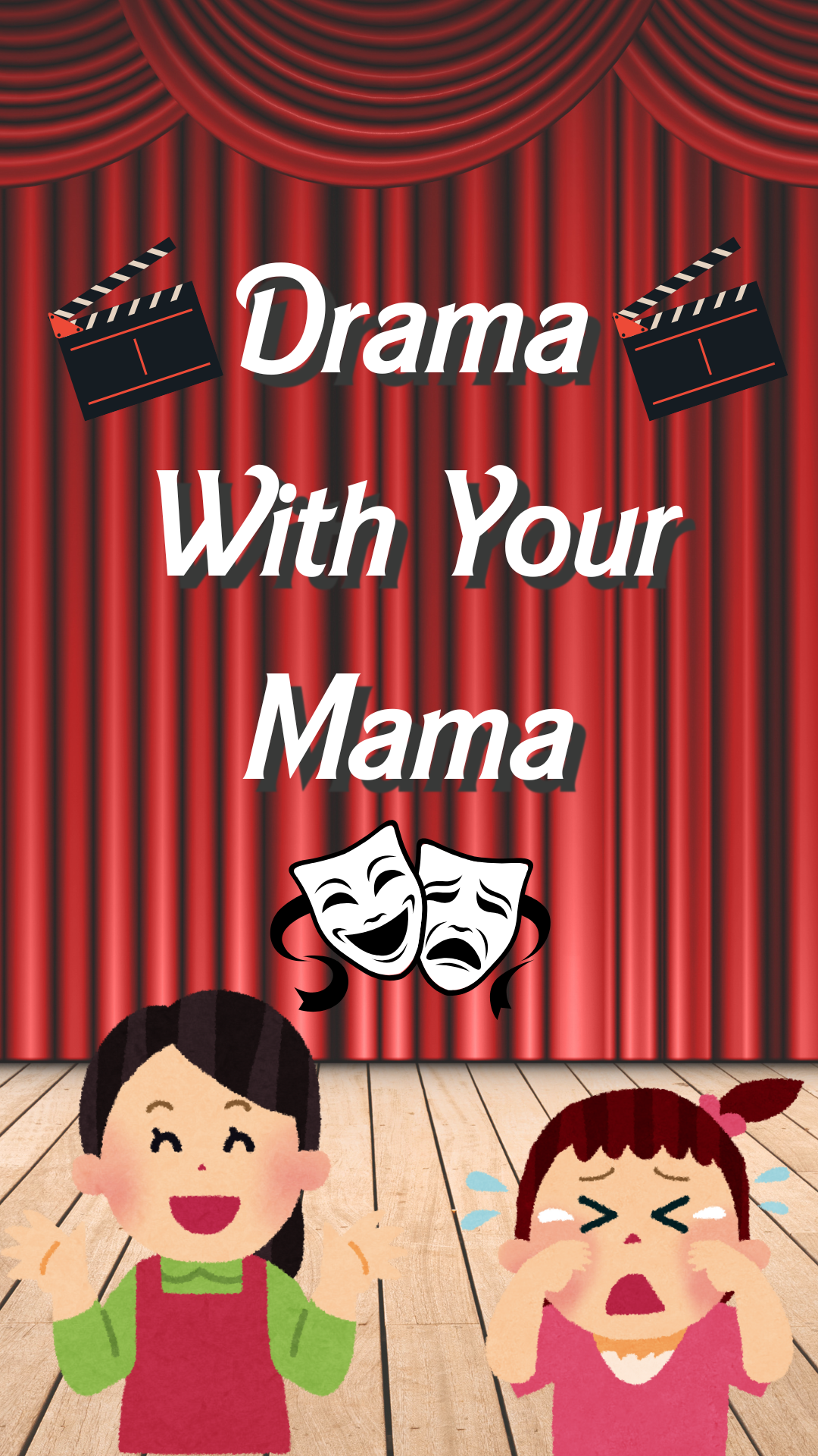 Stage background with a happy mother and crying child. Text reads "Drama With Your Mama."