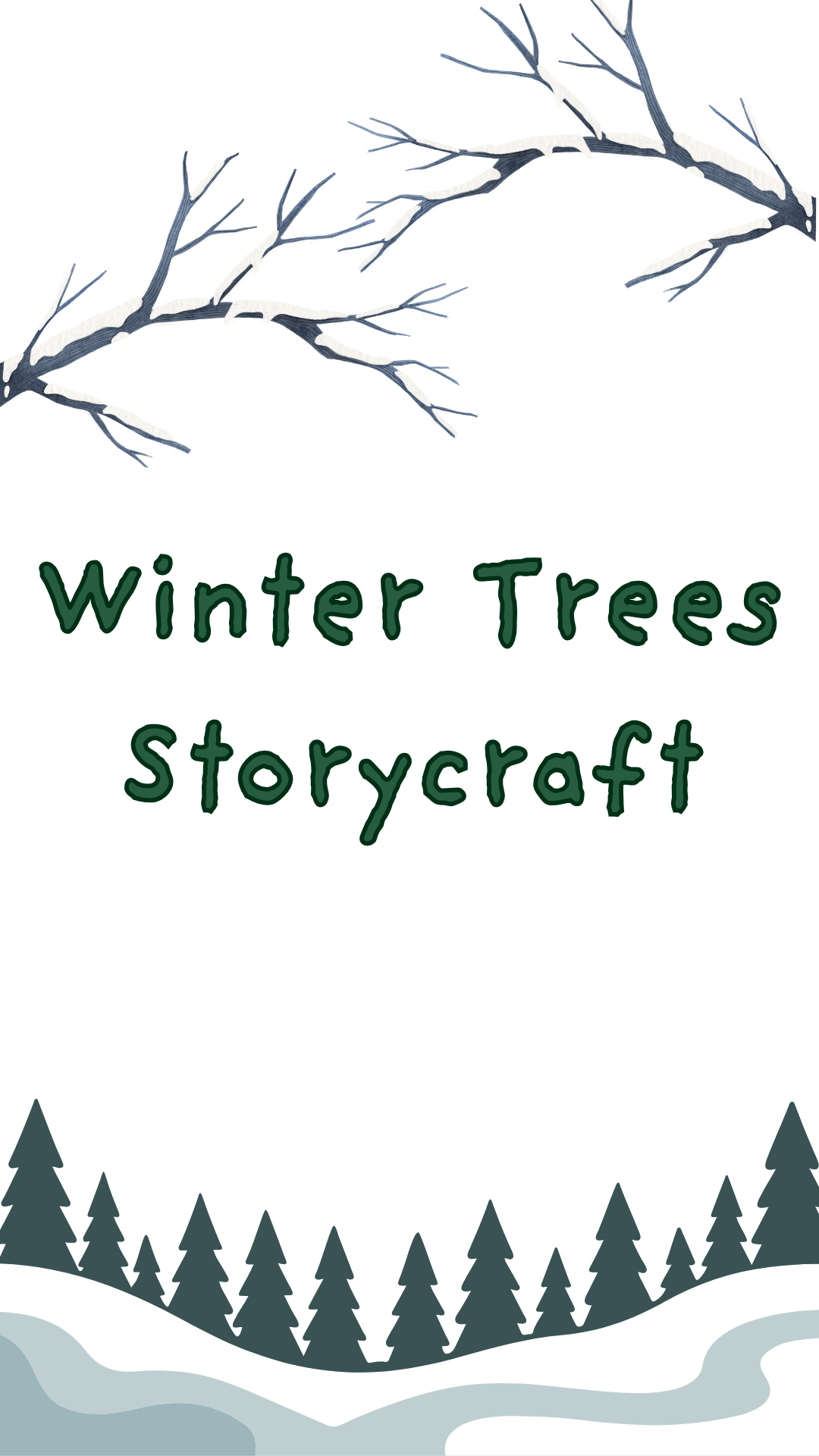 Winter trees scenery with tree branches. Text reads "Winter Trees Storycraft."